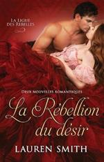 La Rebellion du desir: Deux nouvelles romantiques