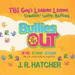 TBI Guy's Learnin' Lessons: Dealin' With Bullies