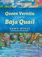 Queen Vernita Visits Baja Quail