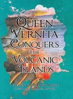 Queen Vernita Conquers the Volcanic Islands