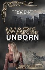 War of the Unborn: The Leader & The Rebel Duology