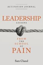 Leadership Lessons from the School of Pain - Activation Journal