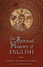 The Spiritual History of English