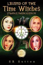 Legend of the Time Witches: Strange Phenomenon