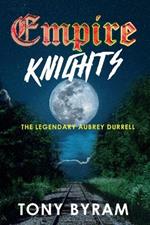 Empire Knights: The Legendary Aubrey Durrell