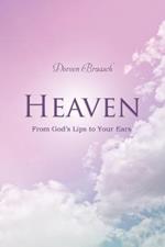 Heaven: From God's Lips to Your Ears