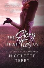 The Story That Ties Us: A Second Chance Romance