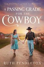 A Passing Grade for the Cowboy: Elk Mountain Ranch Book Three