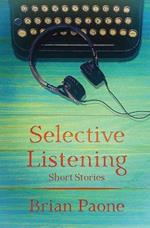 Selective Listening: 20 Short Stories