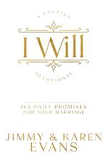 I Will: 365 Daily Promises for Your Marriage