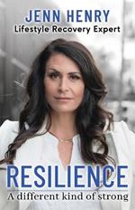 Resilience: A Different Kind of Strong