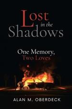 Lost in the Shadows: One Memory, Two Loves