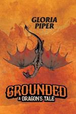 Grounded: A Dragon's Tale