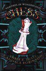 Chess (Vampires in Wonderland, 2)