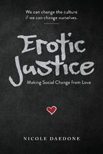 Erotic Justice: Making Social Change from Love