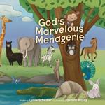 God's Marvelous Menagerie