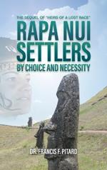 RAPA NUI Settlers: By Choice and Necessity