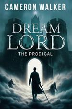 Dream Lord: The Prodigal