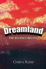 Dreamland: The Journey Begins