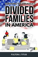 Surviving The Struggle: Divided Families in America