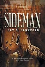 Sideman: A Story about the Invisible Heroes of the Music Business