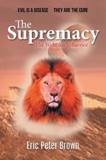 The Supremacy: The Wehtiko Influence