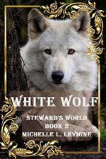 White Wolf: A Tale of Quests and Curses, Magic and Visions