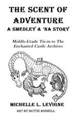 The Scent of Adventure: A Smedley and 'Na Adventure