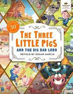 The Three Little Pigs and the Big Bad Lobo