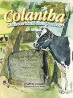 Colantha: A Beloved World Champion Cow