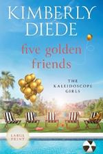 Five Golden Friends: Large Print