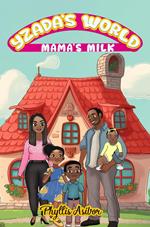 Yzada's World: Mama's Milk