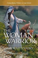 The Woman Warrior: Deborah's Story