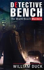 Detective Bench: The Miami Beach Murders