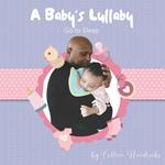 A Baby's Lullaby Go To Sleep