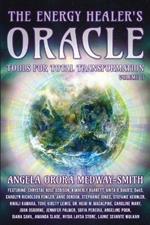 The Energy Healer's Oracle: Tools for Total Transformation