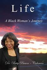 Life: A Black Woman's Journey