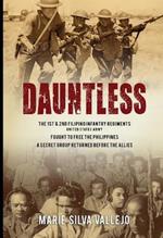 Dauntless: The 1st & 2nd Filipino Infantry Regiments, United States Army