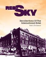 Red Sky: Recollections of the International Hotel