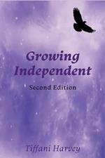 Growing Independent: A Complementary Workbook to A Journey to Independence
