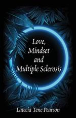 Love, Mindset and Multiple Sclerosis