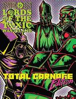 Neon Lords of the Toxic Wasteland Total Carnage Edition (Core Rulez)