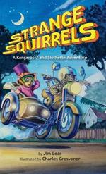 Strange Squirrels: A Kangaroo 7 and Slothette Adventure