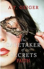 The Caretaker of Secrets Faith