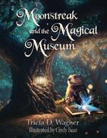 Moonstreak and the Magical Museum