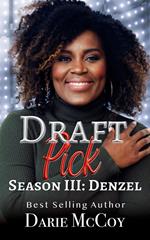 Draft Pick Season III: Denzel