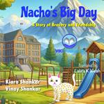 Nacho’s Big Day: A Story of Bravery and Friendship