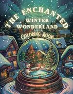 The Enchanted Winter Wonderland: Coloring Book