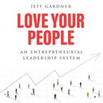 Love Your People: An Entrepreneurial Leadership System