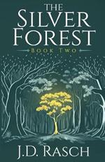 The Silver Forest, Book Two